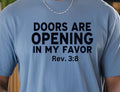 Doors are opening in my favor T-shirt