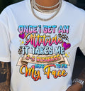 Once I get an attitude T-shirt