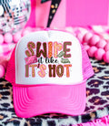Swipe it like it's Hot -Trucker Hat