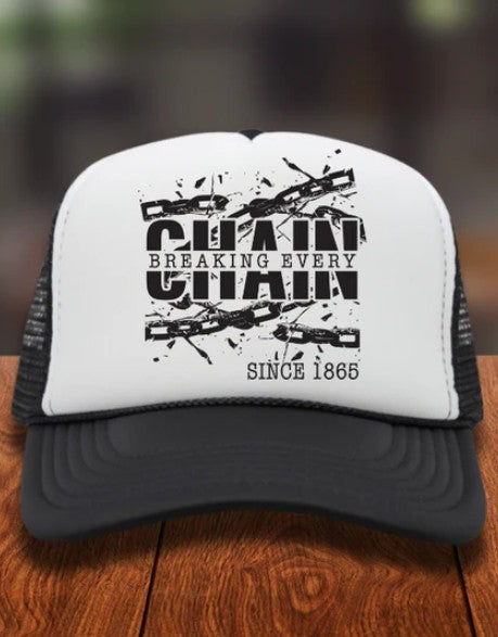 Break Every Chain -Trucker Hat