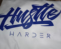 Hustle Harder T-shirt