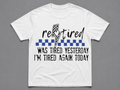 Retired -T-Shirt