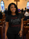 Your Faith His Timing -Rhinestones T-shirt